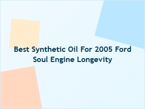 The Right Synthetic Oil for Your Ford Soul Engine